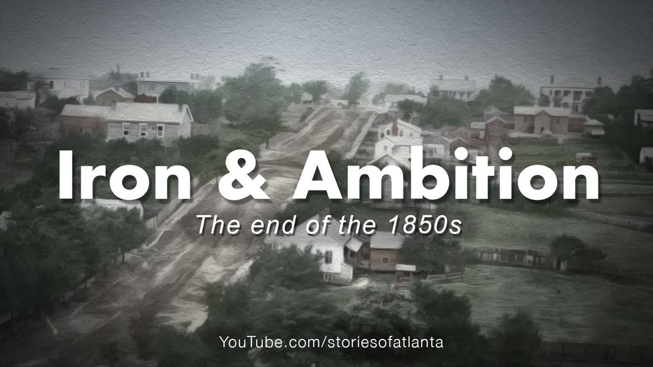 Atlanta's Antebellum Boom: How a Railroad Town Became the South's Rising Star