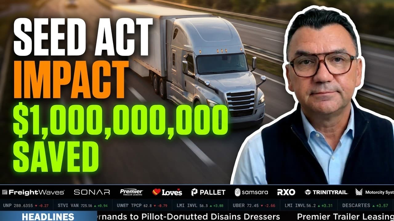SEED Act Could Slash Trucking Costs by $1 Billion